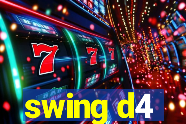 swing d4